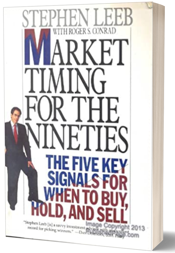 Market Timing for the Nineties: Investment News presented by World Renowned Economist, Money Manager & Finance Expert Dr. Stephen Leeb Ph.D. Founder of Leeb Capital Management Leeb.net