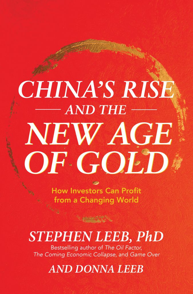 China's Rise and the New Age of Gold by Dr. Stephen Leeb PhD